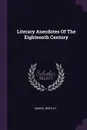 Literary Anecdotes Of The Eighteenth Century - Samuel Bentley