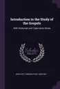 Introduction to the Study of the Gospels. With Historical and Explanatory Notes - Brooke Foss Westcott