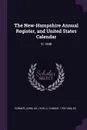 The New-Hampshire Annual Register, and United States Calendar. Yr.1848 - John Farmer, G Parker Lyon