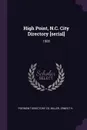 High Point, N.C. City Directory .serial.. 1908 - Piedmont Directory Co, Ernest H Miller