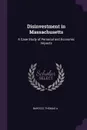 Disinvestment in Massachusetts. A Case Study of Personal and Economic Impacts - Thomas A Barocci