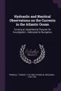 Hydraulic and Nautical Observations on the Currents in the Atlantic Ocean. Forming an Hypothetical Theorem for Investigation ; Addressed to Navigators - Thomas Pownall, Benjamin Franklin