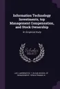 Information Technology Investments, top Management Compensation, and Stock Ownership. An Empirical Study - Lawrence W. T Loh, N Venkatraman