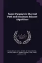 Faster Parametric Shortest Path and Minimum Balance Algorithms - Neal E Young, Robert E. 1948- Tarjan