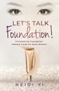 Let's Talk Foundation!. The Essential Foundation Makeup Guide for Asian Women - Heidi Yi