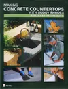 Making Concrete Countertops with Buddy Rhodes - Rhodes, B ,Andrews, S