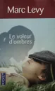 Le voleur d'ombres - Marc Levy