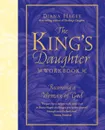 The King's Daughter Workbook. Becoming a Woman of God - Diana Hagee