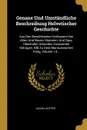 Genaue Und Umstandliche Beschreibung Helvetischer Geschichte. Aus Den Bewahrtesten Verfassern Der Alten Und Neuen Historien, Und Dazu Dienenden Urkunden Zusammen Getragen. Biss Zu Dem Mantuanischen Krieg, Volume 14... - Jacob Lauffer