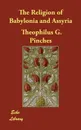 The Religion of Babylonia and Assyria - Theophilus G. Pinches