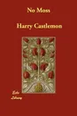 No Moss - Harry Castlemon