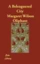 A Beleaguered City - Margaret Wilson Oliphant