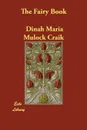 The Fairy Book - Dinah Maria Mulock Craik, Dinah Maria Craik (Miss Mulock)