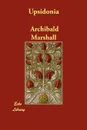 Upsidonia - Archibald Marshall