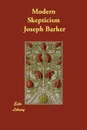 Modern Skepticism - Joseph Barker