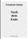 Nach dem Ende - Friedrich Scholz