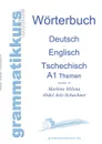 Worterbuch Deutsch - Englisch - Tschechisch Themen A1 - Marlene Abdel Aziz - Schachner