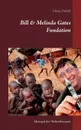 Bill & Melinda Gates Fundation - Heinz Duthel