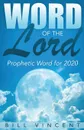 Word of the Lord. Prophetic Word for 2020 - Bill Vincent