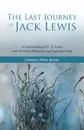 The Last Journey of Jack Lewis. A Conversation of C. S. Lewis with Friedrich Nietzsche and Sigmund Freud - Chang-Wuk Kang