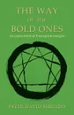 The Way of the Bold Ones. An Exploration of Enneagram Energies - Peter David Thibado