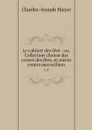 Le cabinet des fees : ou, Collection choisie des contes des fees, et autres contes merveilleux. v.5 - Charles-Joseph Mayer