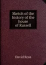 Sketch of the history of the house of Russell - David Ross