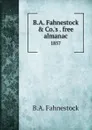 B.A. Fahnestock & Co.'s . free almanac. 1857 - B.A. Fahnestock