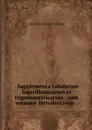 . Supplementa tabularum logarithmicarum et trigonometricarum . cum versione introductionis . - Johann Heinrich Lambert