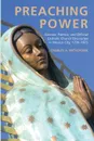 Preaching Power. Gender, Politics, and Official Catholic Church Discourses in Mexico City, 1720-1875 - Charles A. Witschorik