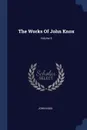 The Works Of John Knox; Volume 6 - John Knox