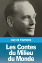 Les Contes du Milieu du Monde - Guy de Pourtalès