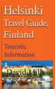 Helsinki Travel Guide, Finland. Touristic Information - David Mills