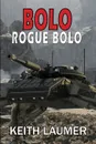Bolo. Rogue Bolo - Keith Laumer