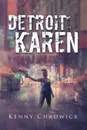 Detroit Karen - Kenny Chadwick