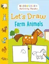 Let's Draw Farm Animals - Bloomsbury Publishing