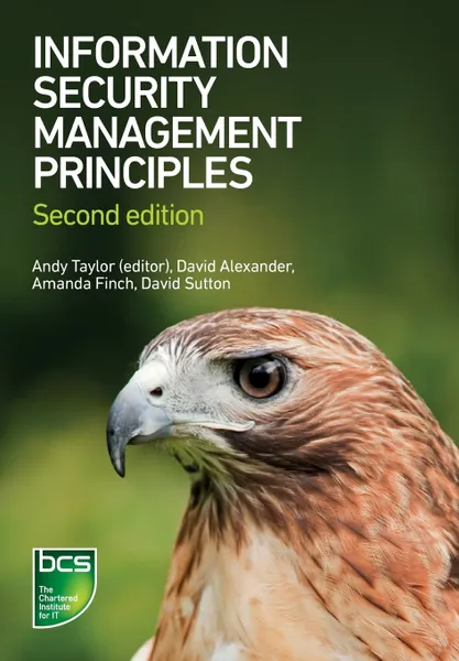 Обложка книги Information Security Management Principles, David Alexander, Amanda Finch, David Sutton