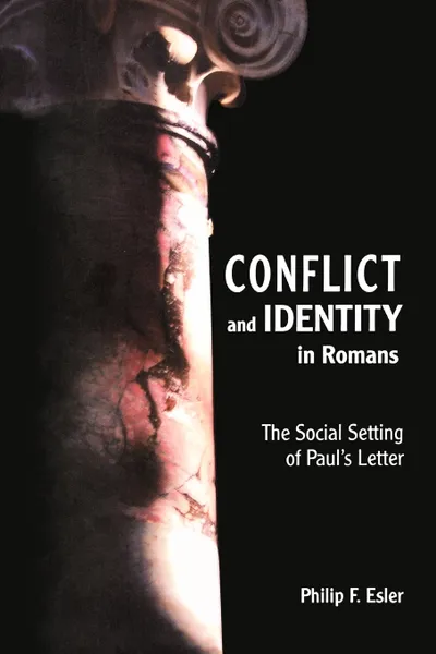 Обложка книги Conflict and Identity in Romans, Philip Francis Esler