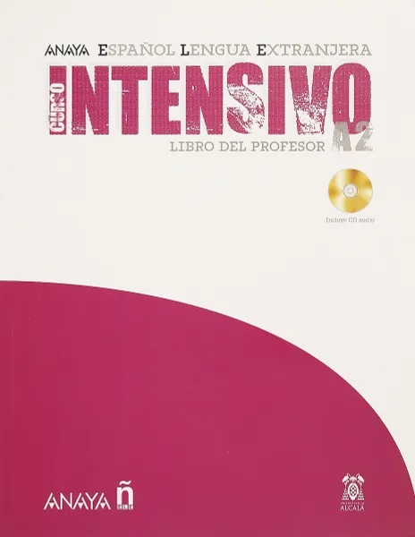 Обложка книги Curso Intensivo A2: Libro del Profesor (+ CD), Martinez Angeles Alvarez, Canales Ana Blanco, Alvarez Jesus Torrens, Perez Clara Alarcon