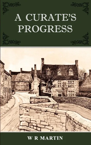Обложка книги A Curate's Progress, W. R. Martin