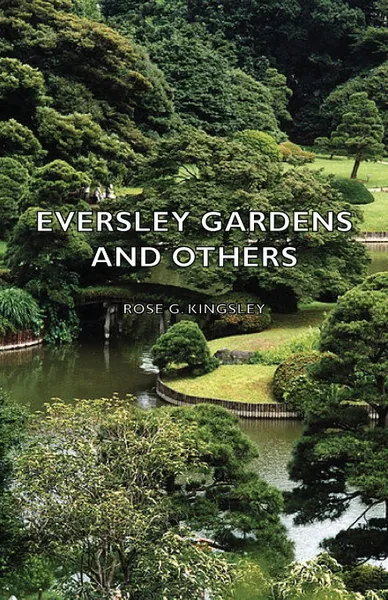 Обложка книги Eversley Gardens and Others, Rose Georgina Kingsley