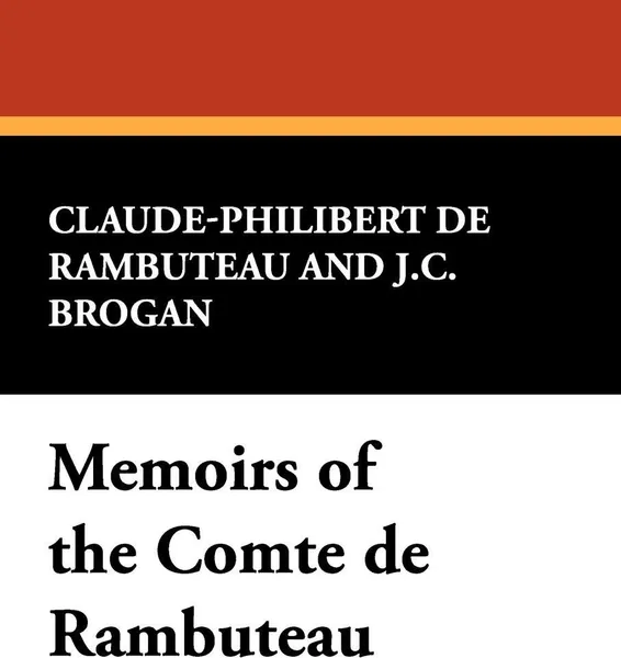 Обложка книги Memoirs of the Comte de Rambuteau, Claude-Philibert De Rambuteau, J. C. Brogan