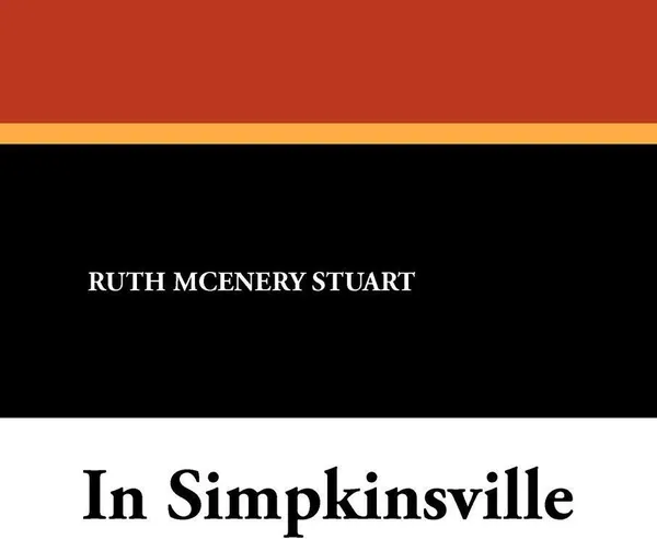 Обложка книги In Simpkinsville, Ruth McEnery Stuart