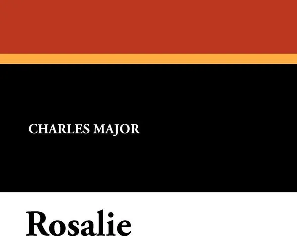 Обложка книги Rosalie, Charles Major