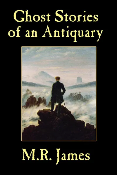 Обложка книги Ghost Stories of an Antiquary, M. R. James, Montague  Rhodes James