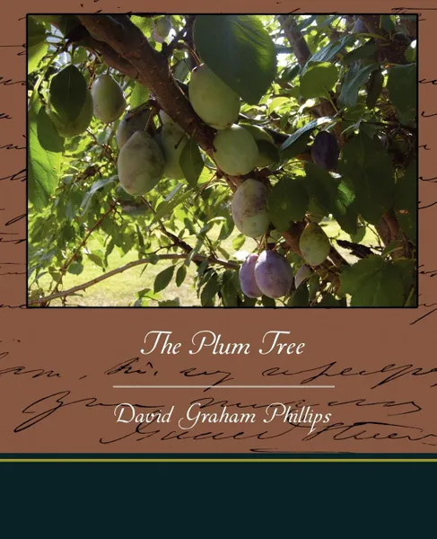 Обложка книги The Plum Tree, David Graham Phillips