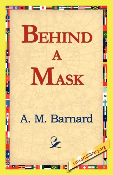 Обложка книги Behind a Mask, A. M. Barnard