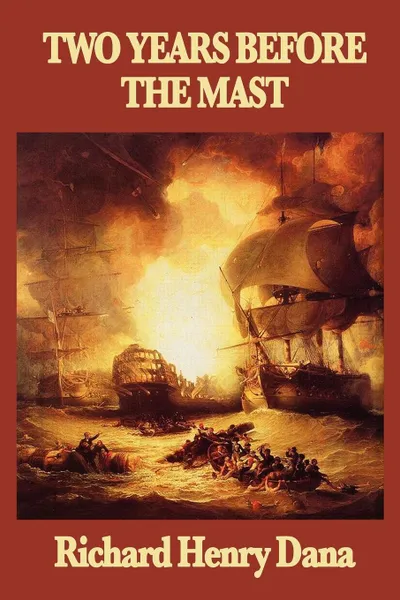 Обложка книги Two Years Before the Mast, Richard Henry Dana