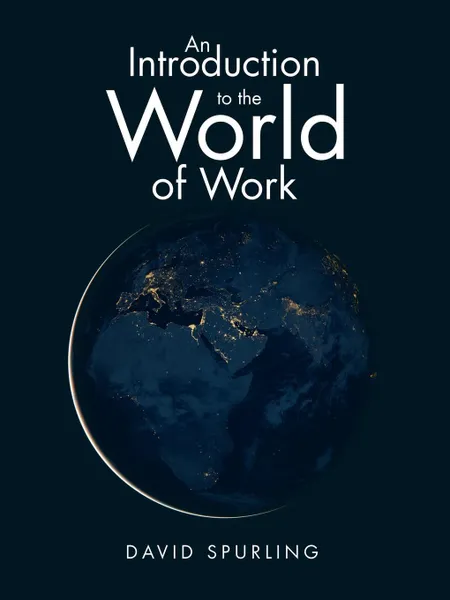 Обложка книги An Introduction to the World of Work, David Spurling