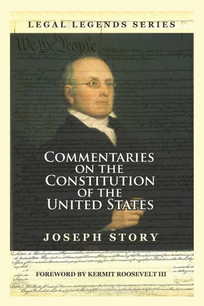 Обложка книги Commentaries on the Constitution of the United States, Joseph Story